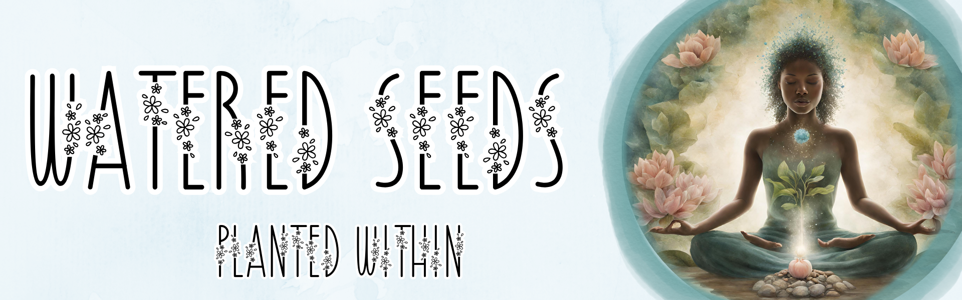 Watered Seeds